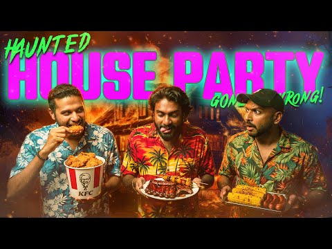 Haunted House Party Gone Wrong ft Sethu