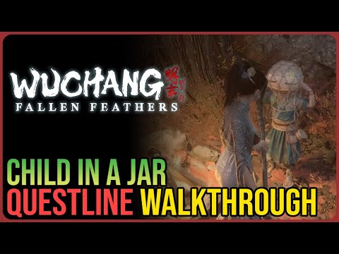 Child in a Jar Quest – Wuchang Fallen Feathers