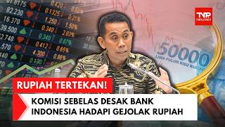 DARI KOMPLEKS PARLEMEN - DPR DESAK BANK INDONESIA PERKUAT RESPON JAGA STABILITAS RUPIAH!