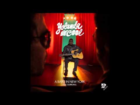 Yolanda Be Cool ft Gurruml - A Baru In New York (Chocolate Puma Remix)