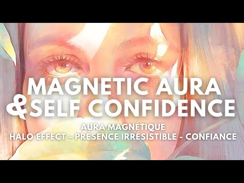 AURA MAGNÉTIQUE + CONFIANCE EN SOI ULTIME ♡ subliminal