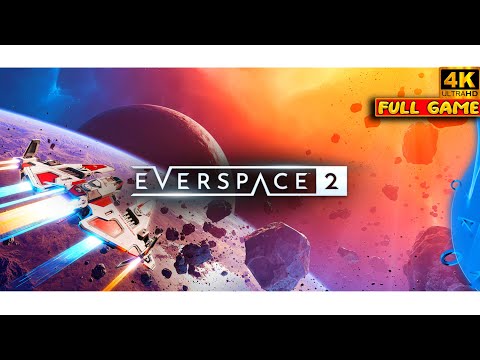 Everspace 2 Gameplay Walkthrough FULL GAME - AMD Ryzen 9 5900X