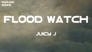 Juicy J - Flood Watch (feat. Offset) (Lyrics)