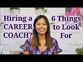 Executive Career Coach - 6 Things to Look for When Hiring a Career Coach