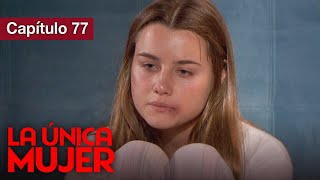 La Unica Mujer - Cap 77 - Amor Prohibido por familias enemigas - Doblado en español - HD