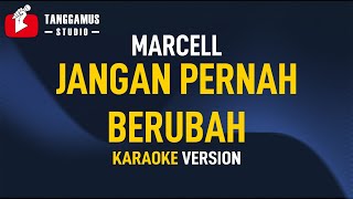 Jangan Pernah Berubah - Marcell (Karaoke)