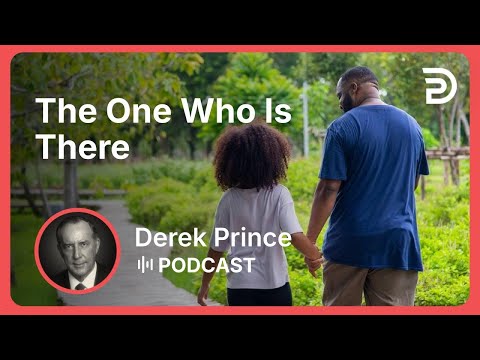 The One Who Is There | Part 10 - God Revealed In His Names | Derek Prince