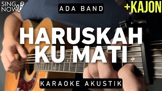 Download lagu Haruskah Ku Mati Ada Band... mp3