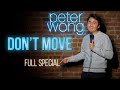 Don T Move Stand Up Comedy Special Peter Wong