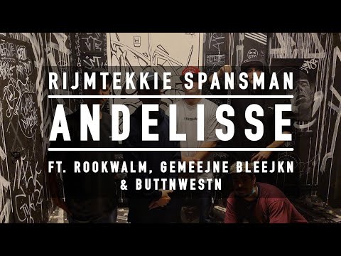 Rijmtekkie Spansman - Andelisse Feat. Rookwalm, Gemeejne Bleejkn & Buttnwestn