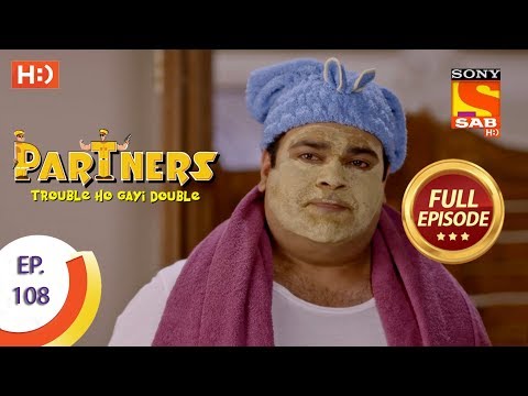 Partners Trouble Ho Gayi Double - Ep 108 - Full Episode - 26th April, 2018