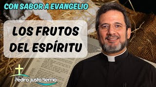 Los frutos del Espíritu | Padre Pedro Justo Berrío