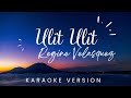 Regine Velasquez Ulit Ulit KARAOKE VERSION