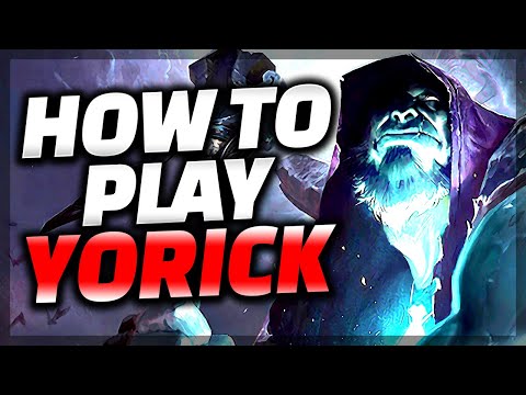 The ONLY Yorick Guide You Need - Yorick Guide League of Legends