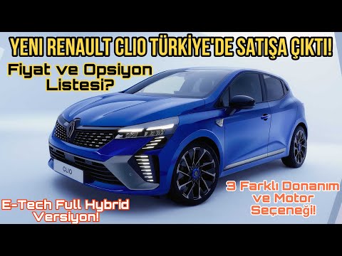 Yeni Renault Clio TÜRKİYE’de Satışa Çıktı! Fiyat ve Opsiyon Listesi? E-Tech Full Hybrid Versiyon!