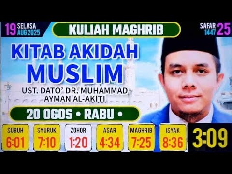 Kitab Akidah Muslim: YBhg Ust Dato' Dr Ayman Al-Akiti - 20 Ogos 25