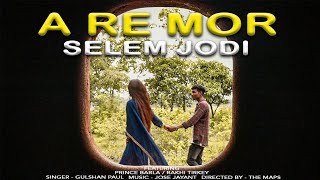A Re Mor Selem Jodi | Nagpuri Cover Song/Remake | Prince Barla, Jose Jayant, Gulshan Paul | Teaser.