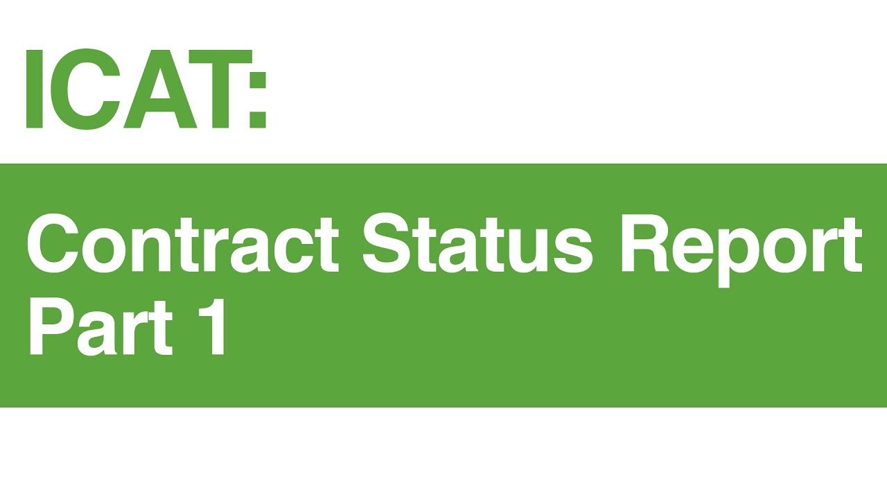 ICAT: Contract Status Report - Part 1