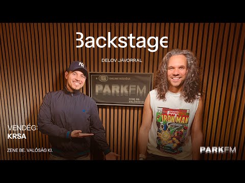 Backstage / Delov Jávor, vendég: KRSA a Park FM-en! 2025