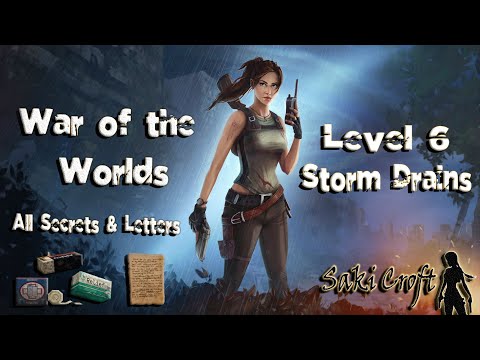 TRLE: Tomb Raider: War of the Worlds - (Level 6)  Storm Drains Walkthrough