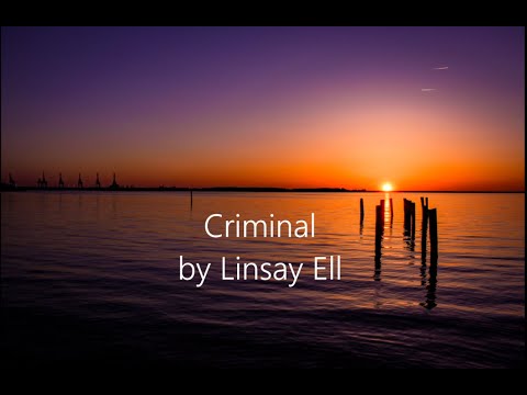 Criminal by Lindsay Ell Lyrics Video