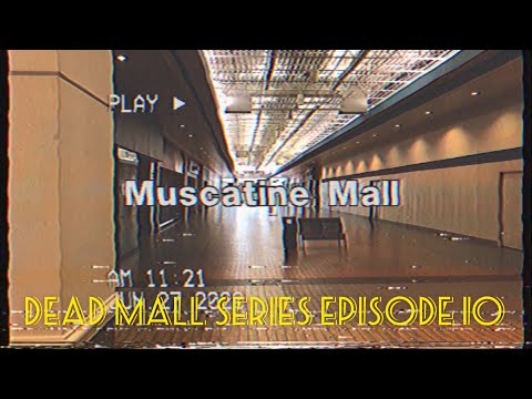 Dead Malls Episode 10 - Muscatine Mall
