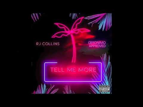 RJ Collins, Geronimo Approved - Tell Me More (Audio)