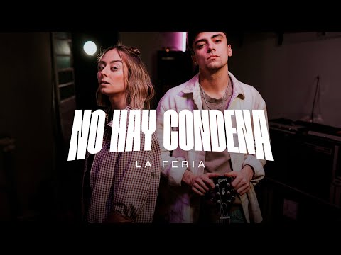 La Feria | No Hay Condena (Video Oficial)