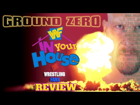 WWE Ground Zero In Your House 17 Review