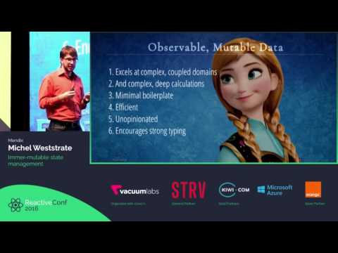 ReactiveConf 2016 - Michel Weststrate: Immer-mutable state management