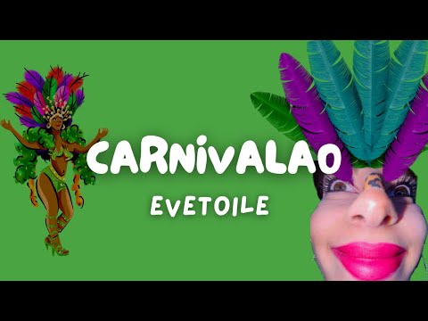 Carnivalao - Eva Stella (Lyrics) SPOILER Canzone di Carnevale