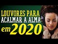 Melhores Gospel Louvores Para Acalmar A Alma Hinos Evangélicos