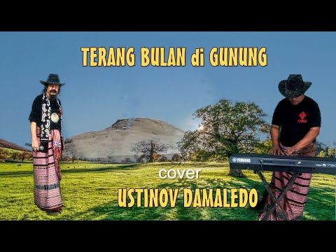 TERANG BULAN DI GUNUNG ( Titiek Sandhora ) cover USTINOV DAMALEDO dalam irama Keroncong Mandarin