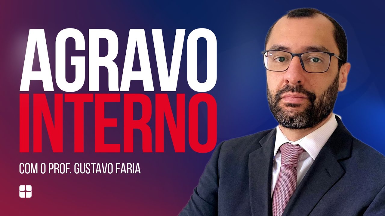 Agravo Interno | Prof. Gustavo Faria