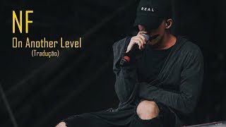 NF - On Another Level (Legendado/Tradução)