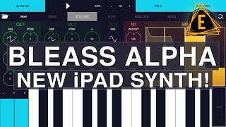 Video thumbnail for BLEASS ALPHA - New iPad Synthesizer! by Electronisounds Audio
