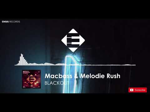 Macbass & Melodie Rush - Blackout (Original Mix)[FREE DOWNLOAD]