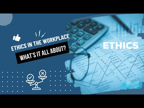 Ethics in the Workplace