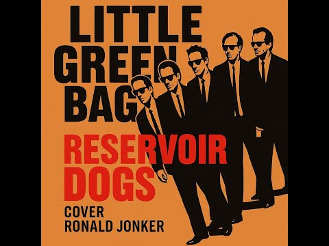 Little Green Bag – Cover by Ronald Jonker | Reservoir Dogs