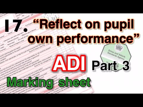 ADI part 3. Understand the marking sheet. 17. Reflect pupil own performance