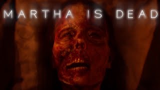 ARE WE IN HELL???! - Martha is Dead Pt 2