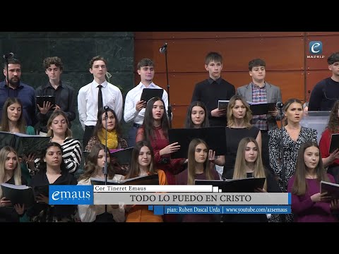 Todo lo puedo en Cristo | Cor Tineret Emaus