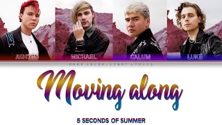 5 Seconds Of Summer 'Moving Along' Lyrics [Color Coded ENG_ESP]
