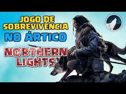NOVO JOGO DE SOBREVIVENCIA NO ÁRTICO - NORTHERN LIGHTS
