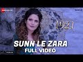 Sunn Le Zara Full Video 1921 Zareen Khan Karan Kundrra Arnab Dutta Harish Sagane