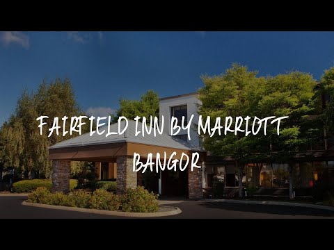 Fairfield Inn by Marriott Bangor Review - Bangor , United States of America