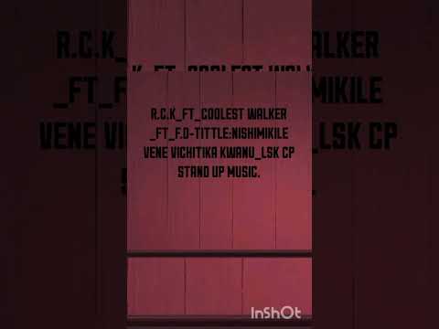 Nishimikile vene vichitika kwanu lsk cp stand up music