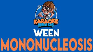 Ween - Mononucleosis (Karaoke)