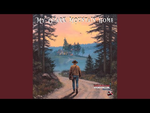 My Ozark Mountain Home (Country Version I)