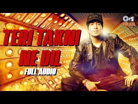 Teri Takni Ne Dil - Full Audio | Mika Singh Hit Songs | Best of Mika Singh | Punjabi Hits
